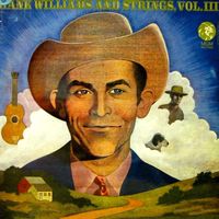 Hank Williams - Hank Williams And Strings, Vol. III